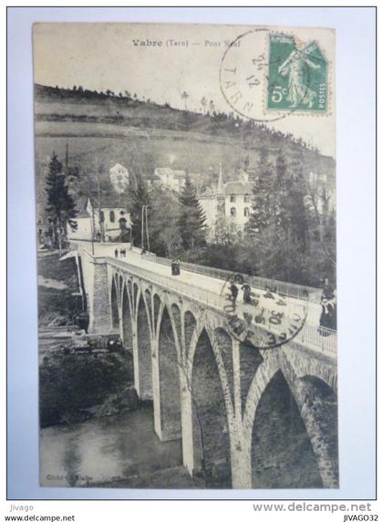 VABRE  (Tarn)  :  PONT-NEUF      1912