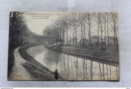 Cpa 126, Vaires sur Marne, les bords du canal, Seine et Marne 77