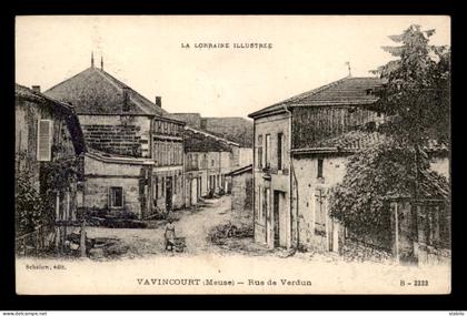55 - VAVINCOURT - RUE DE VERDUN - EDITEUR SCHALOW