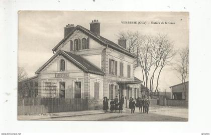 VERBERIE (OISE) ENTREE DE LA GARE (ANIMATION DEVANT)  1914