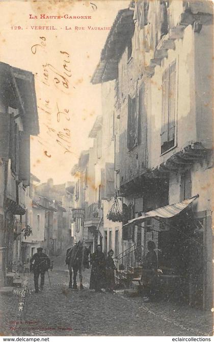Verfeil        31         La rue Vauraise   .  (Voir scan)