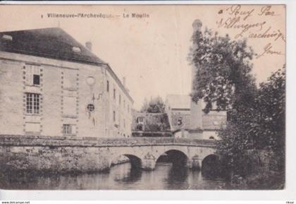 VILLENEUVE L ARCHEVEQUE(MOULIN)