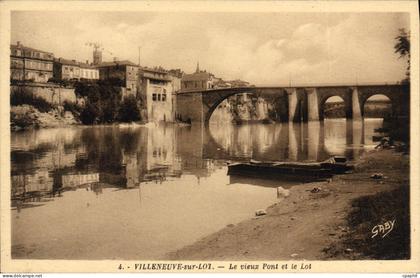 CPA Villeneuve Sur Lot Le Vieux Pont Et Le Lot