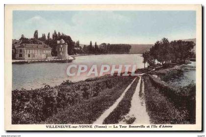 CPA Villeneuve sur Yonne Yonne La Tour Bonneville et l'Ile d'Amour