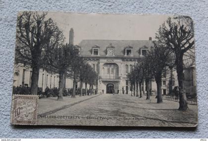 Cpa 1905, Villers Cotterets, château François 1er, cour d'honneur, Aisne 02