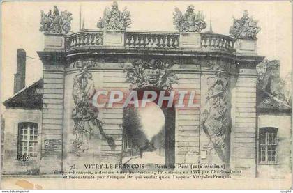 CPA Vitry le Francois porte du pont cote interieur