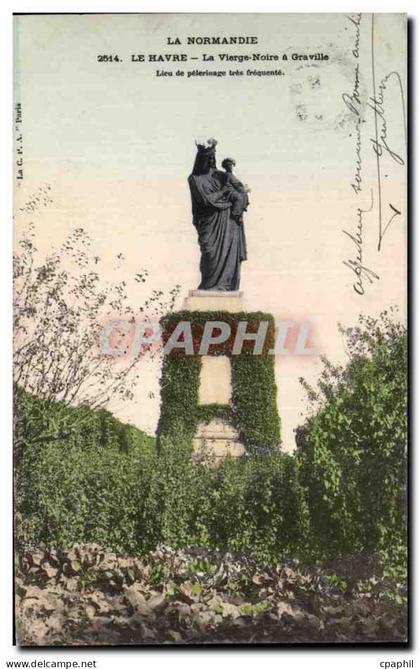 CPA Le Havre La Normandie La Vierge Noire a Graville Lieu de Pelerinage Tres frequente