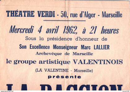13 / MARSEILLE / LA VALENTINE / GROUPE ARTISTIQUE VALENTINOIS / AFFICHE LA PASSION / THEATRE VERDI 1962
