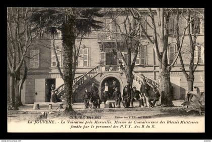 13 - MARSEILLE - LA VALENTINE - LA JOUVENE, MAISON DE CONVALESCENCE DES BLESSES MILITAIRES FONDEE PAR LES P.T.T.