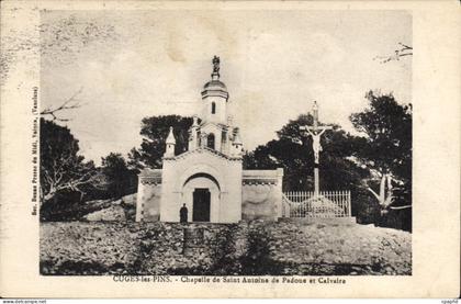 CPA Cuges les Pins chapelle de Saint Antoine de Padoue et Calvaire