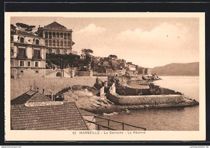CPA Marseilles, La Corniche, La Réserve