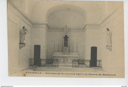 MARSEILLE - Intérieur de la nouvelle Eglise du Chemin de MONTOLIVET