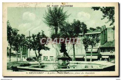 CPA Graulhet L arbre Sur Fortaine Place Jourdain