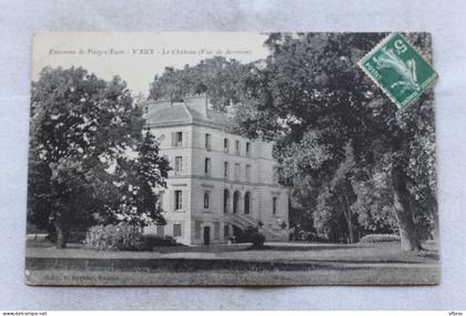 Vaux, environs de Pacy sur Eure, le château, vue de derrière, Eure 27