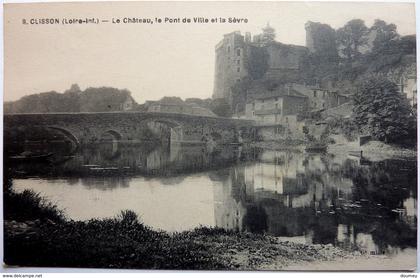 LE CHÂTEAU , LE PONT DE VILLE ET LA SÈVRE - CLISSON