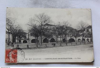 Castelnau Montratier, la place, Lot 46