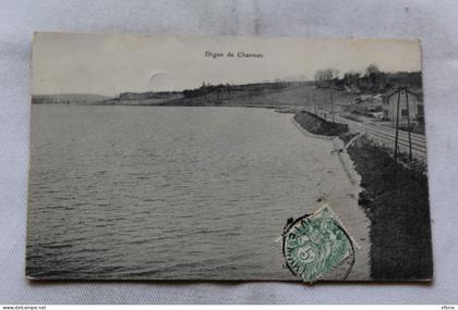 Cpa 1907, digue de Charmes, Haute Marne 52