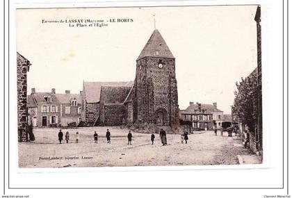 LE HORPS : la place et l'eglise - tres bon état