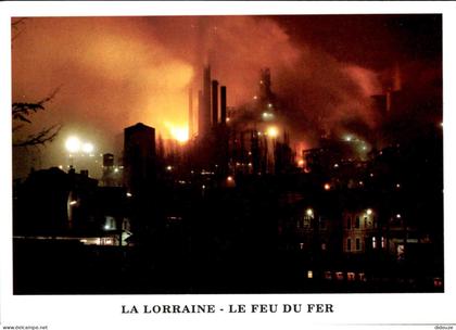 Carte Postale - 54 - Lorraine - La lorraine le feu du fer - industrie - CPM - Voir Scans Recto-Verso