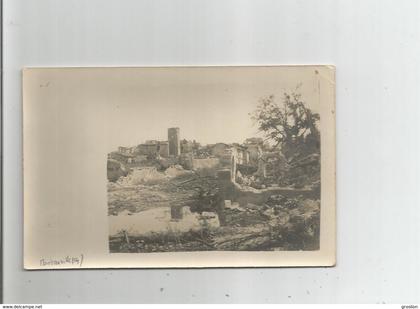 MONTAUVILLE (54) ? CARTE PHOTO AVEC RUINES DE LA GUERRE 14 18