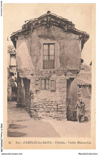 ANQP1-0021-66 - environs d'AMELIE-LES-BAINS - PALALDA - vieille maison