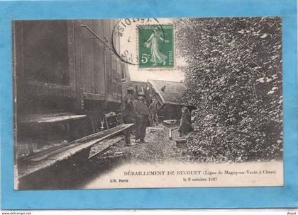 95 VAL D'OISE - NUCOURT Déraillement du 9 Octobre 1907