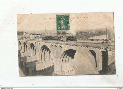 ALBI LE TARN ILLUSTRE LE PONT NEUF (TRAIN A VAPEUR CIRCULANT)