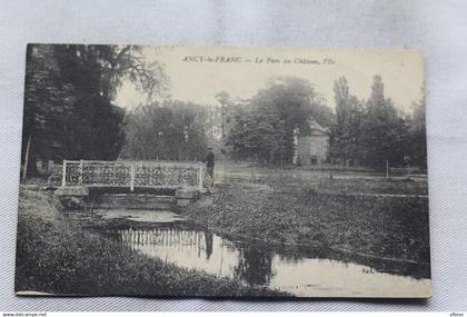 Ancy le Franc, le parc du château, Yonne 89