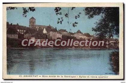CPA Argentat Rive Droite De La Dordogne Eglise Et Vieux Quartier