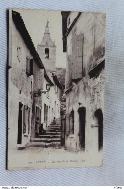 Arles, la rue de la Roque, Bouches du Rhône 13