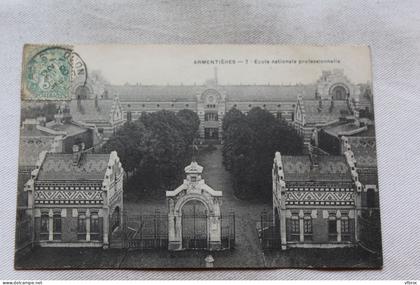 L564, Cpa 1906, Armentières, école Nationale professionnelle, Nord 59