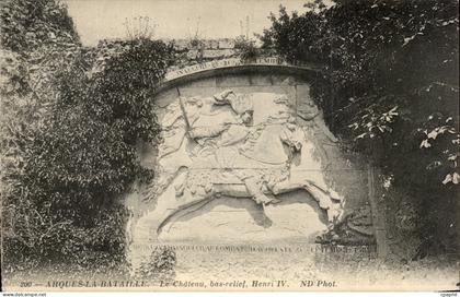 Arques la Bataille - Le Chateau - bas relief - Henri IV CPA