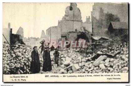 CPA Militaria Arras Lobbedey eveque d Arras visitant les ruines de la ville
