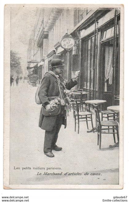 PARIS - LES PETITS METIERS PARISIENS - LE MARCHAND D'ARTICLES DE CAVES - METIER