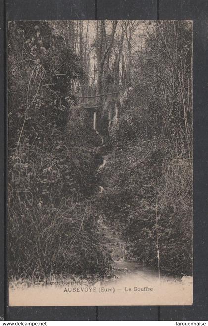 27 - AUBEVOYE - Le Gouffre