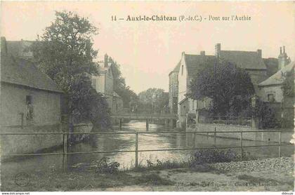62 - Auxi le Chateau - Pont sur l'Authie - CPA - Voir Scans Recto-Verso