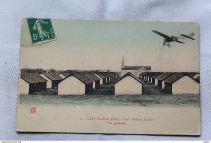 AA289, Cpa 1913, camp d 'Avord, vue générale, Militaria, aviation, Cher 18
