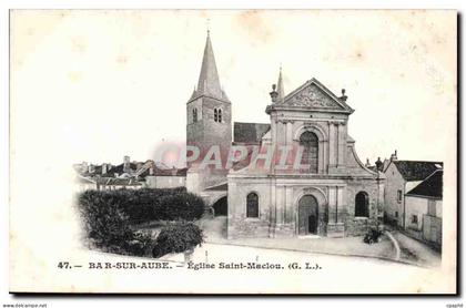 Bar sur Aube - Eglise Saint Maclou - CPA