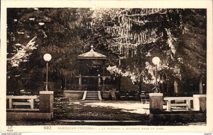 CPA Barbazan Thermal Le kiosque a musique dans le parc
