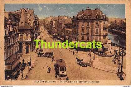 CPA 90 BELFORT PLACE CORBIS ET FAUBOURG DES ANCETRES TERRITOIRE TRAM