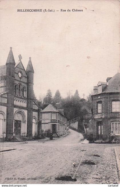 BELLENCOMBRE . Rue du Château