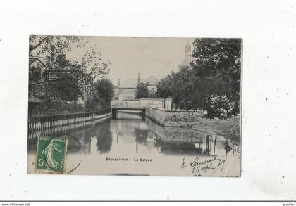 BETHENIVILLE (MARNE) LA SUIPPE 1907