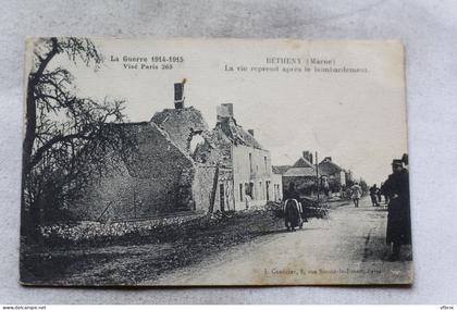 Cpa 1915, Betheny, la vie reprend après le bombardement, Marne 51