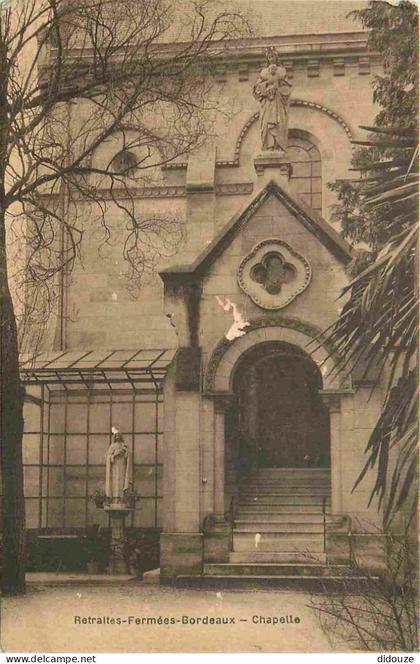 33 - Bordeaux - Retraites Fermées Bordeaux Chapelle  - CPA - Voir Scans Recto-Verso