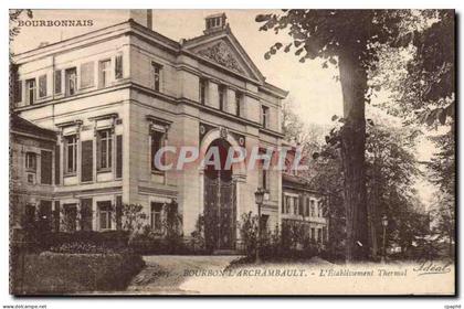 Bourbon l'archambault CPA L'etablissement thermal