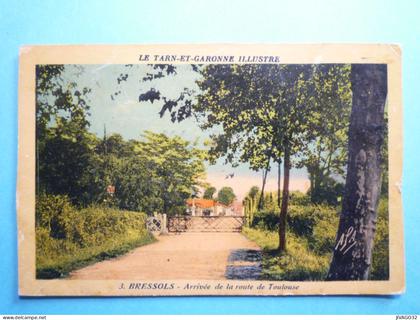 AN - 2554  BRESSOLS  (82)  :  Arrivée de la route de Toulouse   XXX
