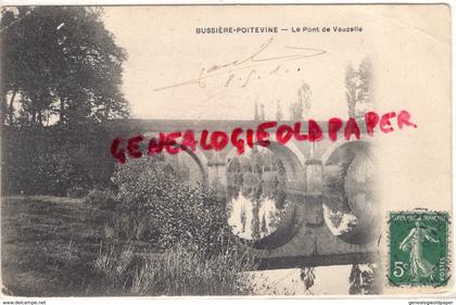 87- BUSSIERE POITEVINE- LE PONT DE VAUZELLE