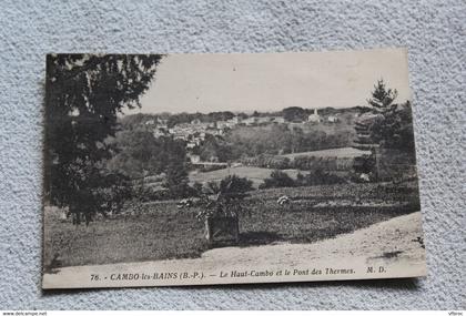 Cpa 1931, Cambo les bains, le haut Cambo et le pont des thermes, Pyrénées atlantiques 64