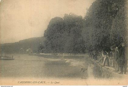 CPA Caudebec-en-Caux Le Quai