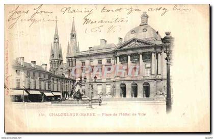 CPA Chalons Sur Marne Place de l Hotel de Ville